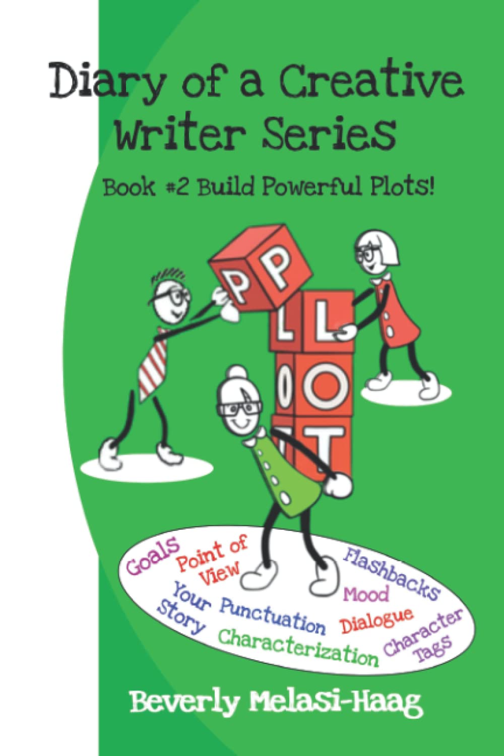 Diary of a Creative Writer Series: Book #2 Build Powerful Plots